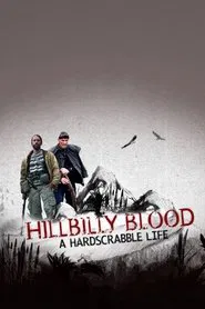 Hillbilly Blood: A Hardscrabble Life tv show poster
