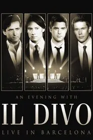 Poster do filme Il Divo - An Evening With Il Divo - Live In Barcelona