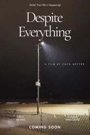 Poster do filme Despite Everything