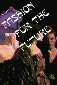 Fashion For the Future movie poster