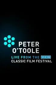 Peter O'Toole: Live from the TCM Classic Film Festival movie poster