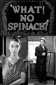 What! No Spinach? movie poster
