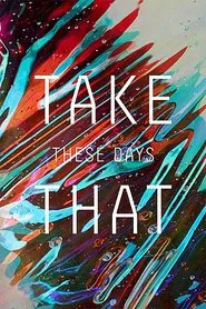 Take That: These Days On Tour movie poster