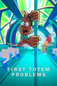 First Totem Problems movie poster