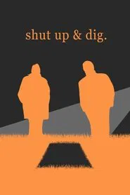 Shut Up & Dig movie poster