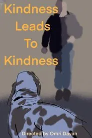 Kindness Leads To Kindness movie poster