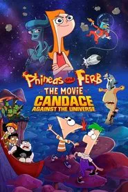 Phineas and Ferb the Movie: Candace Against the Universe movie poster