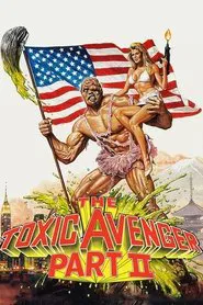 The Toxic Avenger Part II movie poster