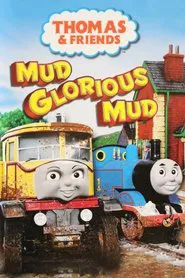 Thomas & Friends - Mud Glorious Mud movie poster