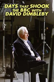 Days That Shook the BBC with David Dimbleby tv show poster