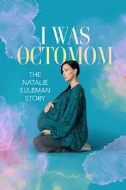 I Was Octomom: The Natalie Suleman Story movie poster