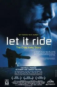Let it Ride: The Craig Kelly story movie poster