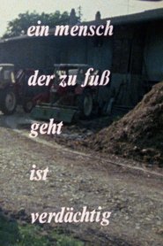 Poster do filme Ein Mensch, der zu Fuss geht, ist verdächtig