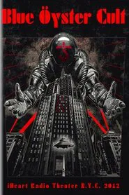 Blue Öyster Cult - iHeart Radio Theater N.Y.C. 2012 movie poster