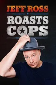 Jeff Ross Roasts Cops movie poster