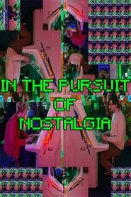 In The Pursuit Of Nostalgia movie poster