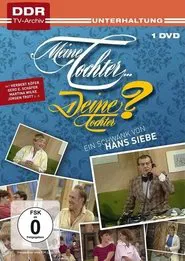 Meine Tochter - deine Tochter movie poster