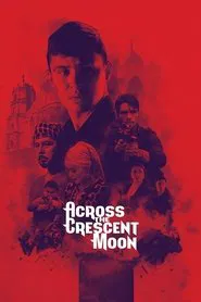 Across The Crescent Moon movie poster