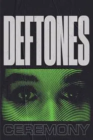 Deftones: Ceremony movie poster
