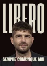 LIBERO sempre comunque mai movie poster