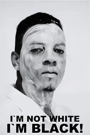 Poster do filme Eu Não Sou Branco, Eu Sou Preto