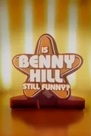 Is Benny Hill Still Funny? movie poster