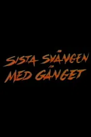 Sista svängen med gänget movie poster