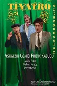 Aşkımızın Gemisi Fındık Kabuğu movie poster