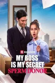 My Boss Is My Secret Sperm Donor movie poster