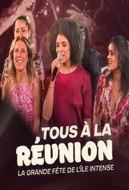 Tous à la Réunion ! La grande fête de l'île intense movie poster