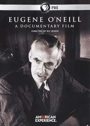 Eugene O’Neill: A Documentary Film movie poster