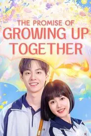 The Promise of Growing Up Together tv show poster