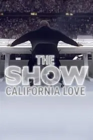 THE SHOW: California Love movie poster
