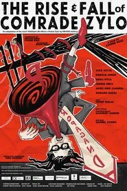 The Rise and Fall of Comrade Zylo movie poster
