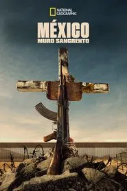 Poster do filme México: Muro Sangrento