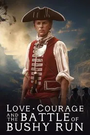 Love, Courage and the Battle of Bushy Run movie poster