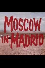 Moscow in Madrid movie poster