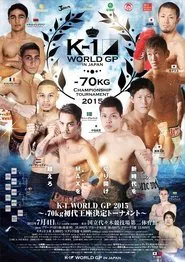 K-1 WORLD GP 2015: 70kg Championship Tournament movie poster