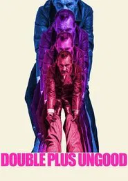 Double Plus Ungood movie poster