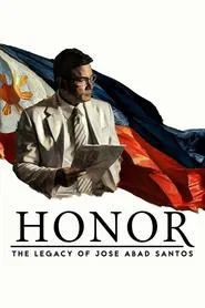 Honor: The Legacy of Jose Abad Santos movie poster