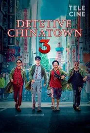 Poster do filme Detetive Chinatown 3
