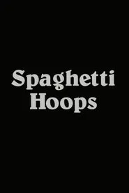Spaghetti Hoops movie poster