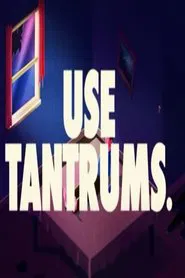 USE TANTRUMS. movie poster