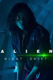 Alien: Night Shift movie poster