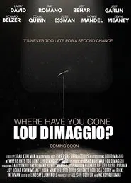 Where Have You Gone, Lou DiMaggio? movie poster