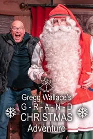 Gregg Wallace's Grand Christmas Adventure movie poster