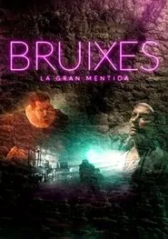 Bruixes, la gran mentida movie poster