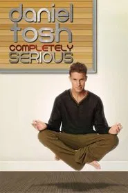 Daniel Tosh: Completely Serious movie poster