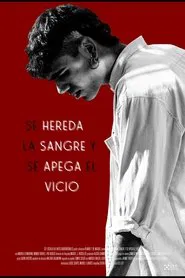 Se Hereda la Sangre y se Apega el Vicio movie poster