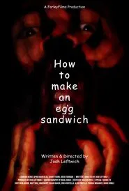 How To Make An Egg Sandwich movie poster